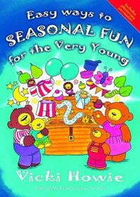 Easy Ways to Seasonal Fun for the Very Young: Twelve Bible-based Activities for 3-5s