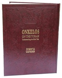 Onkelos on the Torah: Understanding the Bible Text: Genesis