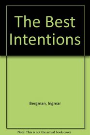 The Best Intentions