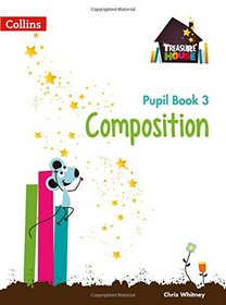 Treasure House ? Year 3 Composition Pupil Book