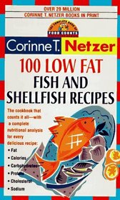 100 Low Fat Fish and Shellfish Recipes : The Complete Book of Food Counts Cookbook Series (The Complete Book of Food Counts Cookbook Series)