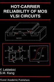 Hot-Carrier Reliability of MOS VLSI Circuits (The Springer International Series in Engineering and Computer Science)