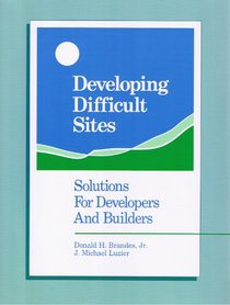 Developing Difficult Sites: Solutions for Developers and Builders