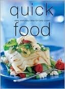 Quick Food - Easy, Everyday Ideas for Busy Cooks