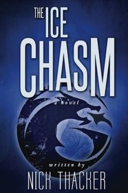 The Ice Chasm (Harvey Bennett Thrillers) (Volume 3)