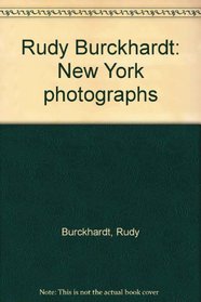 Rudy Burckhardt: New York photographs