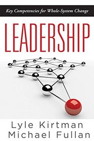 Leadership: Key Competencies for Whole-system Change