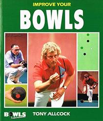 Improve Your Bowls