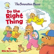 The Berenstain Bears Do the Right Thing (Berenstain Bears/Living Lights)