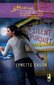 A Silent Pursuit (High Stakes, Bk 3) (Love Inspired Suspense)