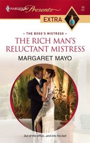 The Rich Man's Reluctant Mistress (Boss's Mistress) (Harlequin Presents Extra, No 16)