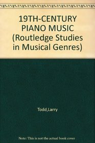 19TH-CENTURY PIANO MUSIC (Routledge Studies in Musical Genres)