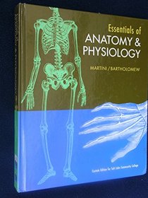 Essentials of Anatomy & Physiology : Custom Edition for Salt Lake Community College
