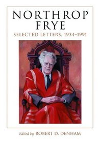 Northrop Frye: Selected Letters, 1934-1991