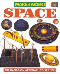 Space (Make it Work! Science) (Make It Work!, Science)