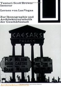 Lernen von Las Vegas: Zur Ikonographie und Architektursymbolik der Geschftsstadt (Bauwelt Fundamente) (German Edition)