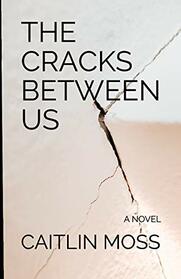 The Cracks Between Us