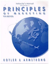 Principles of Marketing, 9th Edition (Instructors Manual)