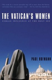 The Vatican's Women: Female Influence at the Holy See