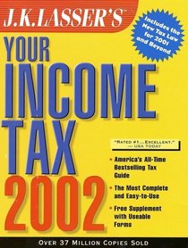 J. K. Lasser's Your Income Tax 2002