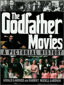 The Godfather Movies : A Pictorial History