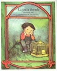 LA Jaula Dorada (Turtleback School & Library Binding Edition) (Cuentos Para Todo el Ano (Little Books)) (Spanish Edition)
