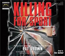 Killing for Sport: Inside the Minds of Serial Killers