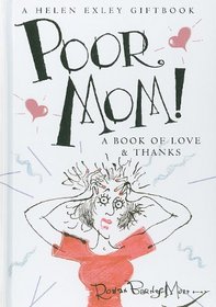 Poor Mom! (Helen Exley Giftbooks)