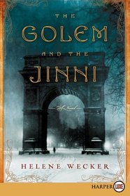 The Golem and the Jinni (Golem and the Jinni, Bk 1) (Larger Print)