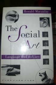 The Social Art: Language and Its Uses