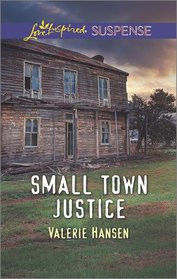 Small Town Justice (Love Inspired Suspense)