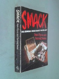 Smack: The criminal drugs racket in Ireland