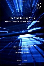 The Multitasking Myth (Ashgate Studies in Human Factors for Flight Operations)