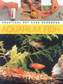Aquarium Fish (Practical Pet Care Handbook)