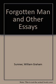 Forgotten Man and Other Essays (Essay index reprint series)