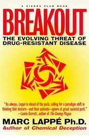 Breakout: The Evolving Threat of Drug-Resistant Disease