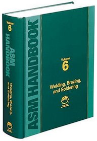 Asm Handbook: Welding, Brazing, and Soldering (Asm Handbook)