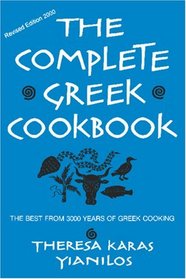 The Complete Greek Cookbook The Best From 3000 Years OF Greek Cooking