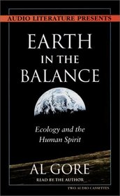 Earth in the Balance: Ecology and the Human Spirit (Audio Cassette)