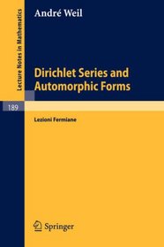 Dirichlet Series and Automorphic Forms: Lezioni Fermiane (Lecture Notes in Mathematics)