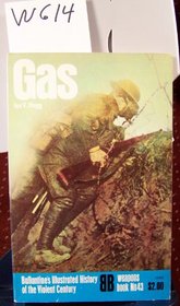 Gas (Ballantine's Illustrated History of the Violent Century / Weapons Book, No. 43)