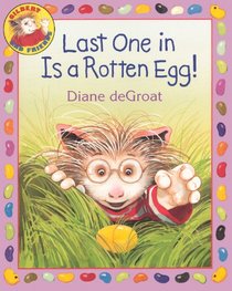 Last One In Is a Rotten Egg! (Turtleback School & Library Binding Edition) (Gilbert and Friends)