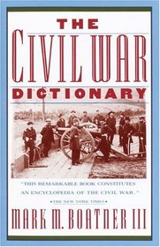 The Civil War Dictionary (Vintage Civil War Library)