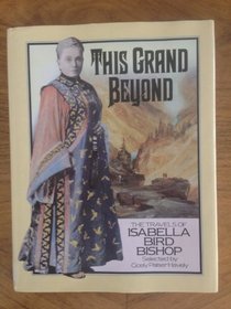 This grand beyond: The travels of Isabella Bird Bishop