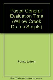 Pastor General: Evaluation Time (Willow Creek Drama Scripts)