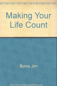 Making Your Life Count