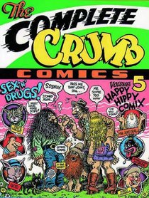 The Complete Crumb Comics : Happy Hippy Comix (volume 5) (Complete Crumb)