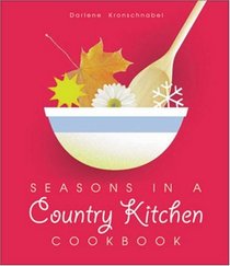 Seasons in a Country Kitchen Cookbook