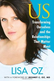 US: Transforming the 3 Relationships that Matter Most in Your Life
