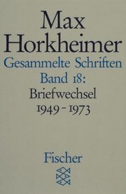 Gesammelte Schriften XVIII. Briefwechsel 1949-1973.